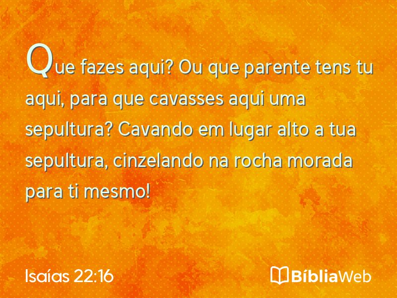 Isaías 22:16 em imagem para compartilhar