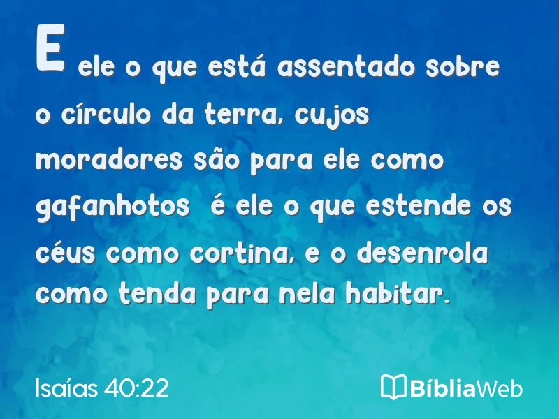 Isaías 40:22 em imagem para compartilhar