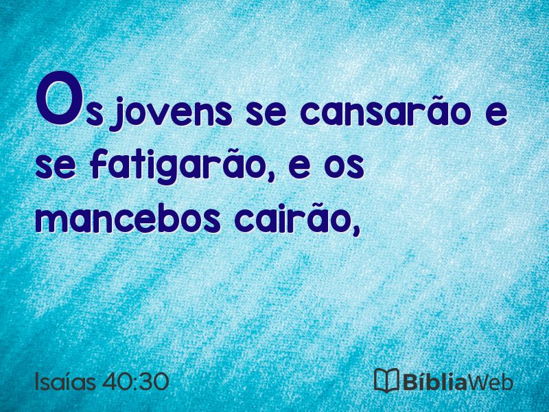 Isaías 40:30 em imagem para compartilhar