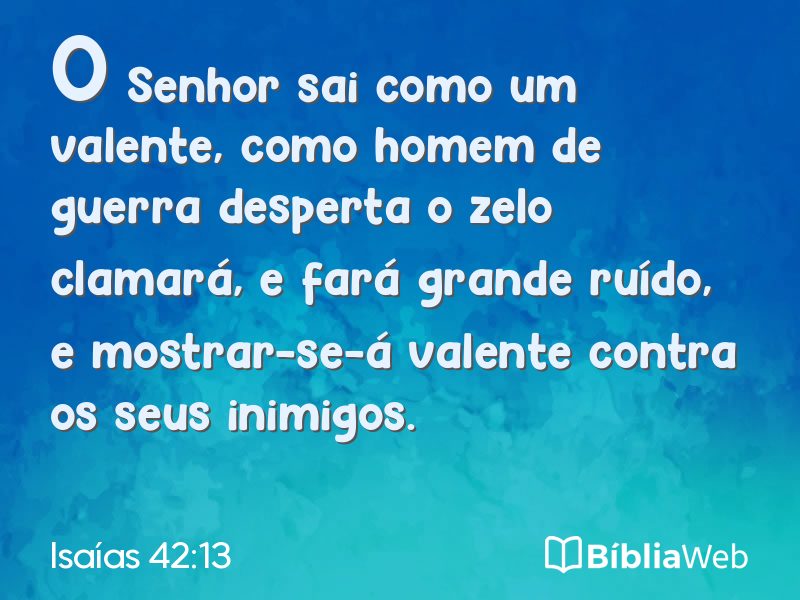 Isaías 42:13 em imagem para compartilhar