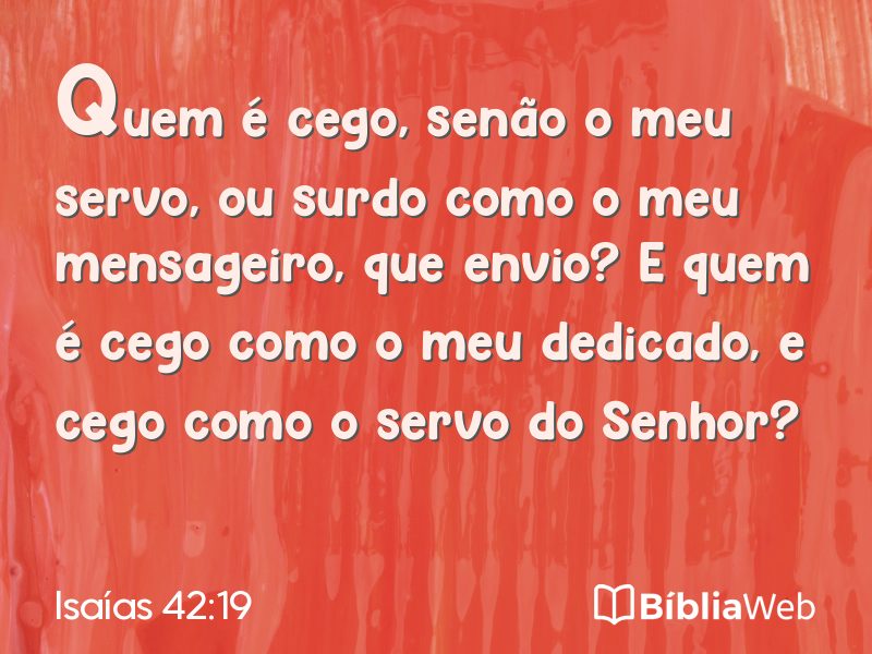 Isaías 42:19 em imagem para compartilhar