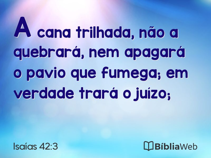 Isaías 42:3 em imagem para compartilhar