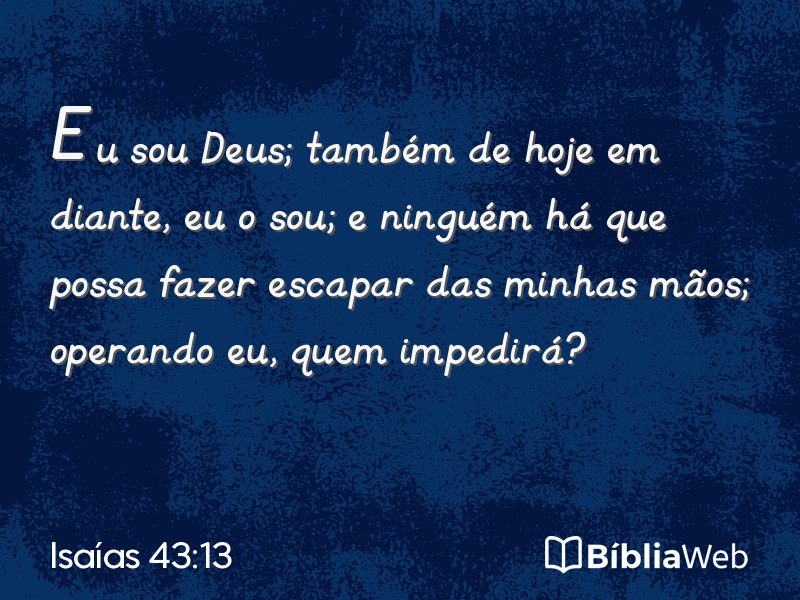 Isaías 43:13 em imagem para compartilhar