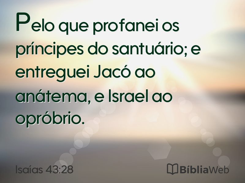 Isaías 43:28 em imagem para compartilhar
