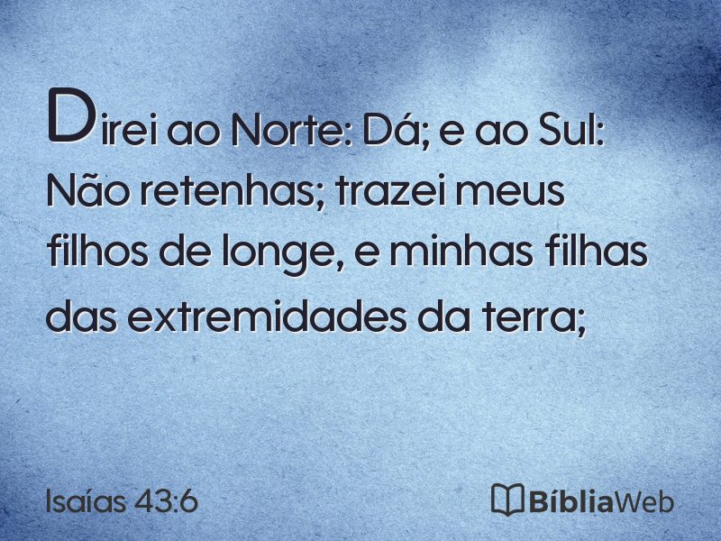 Isaías 43:6 em imagem para compartilhar
