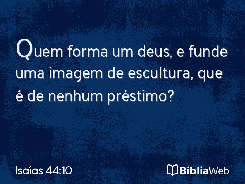 Isaías 44:10 em imagem para compartilhar