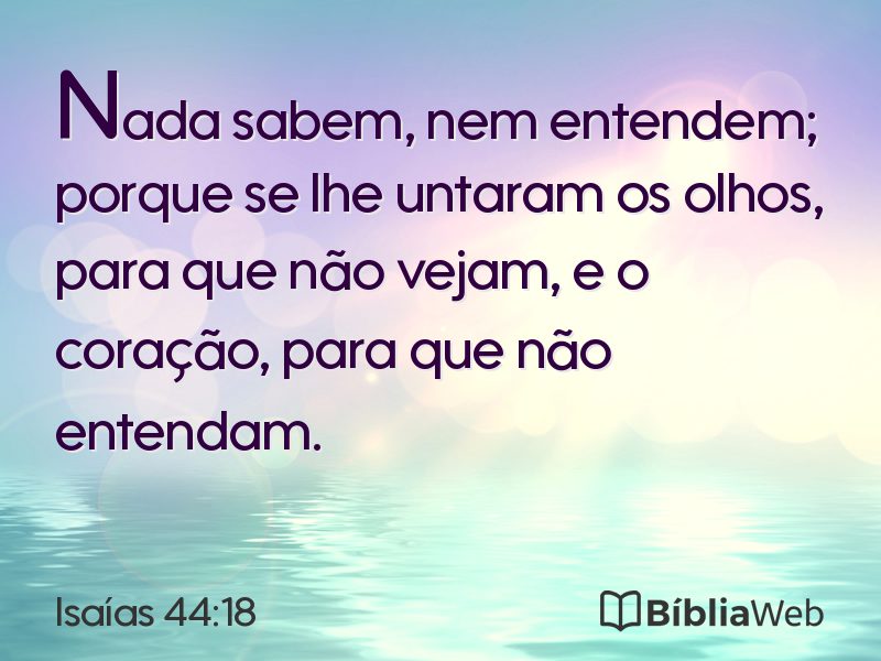 Isaías 44:18 em imagem para compartilhar