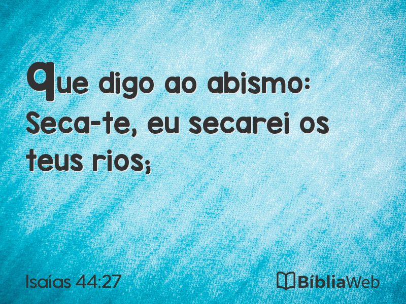 Isaías 44:27 em imagem para compartilhar