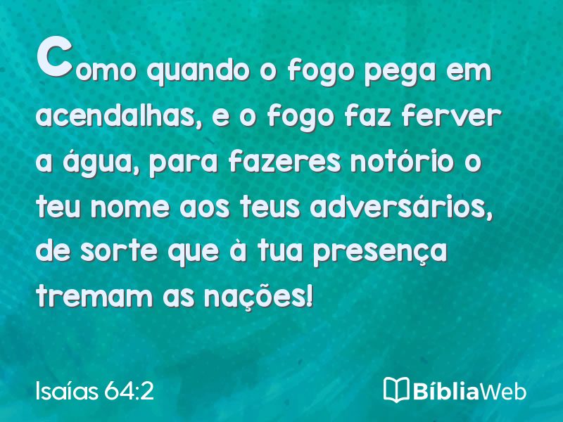 Isaías 64:2 em imagem para compartilhar