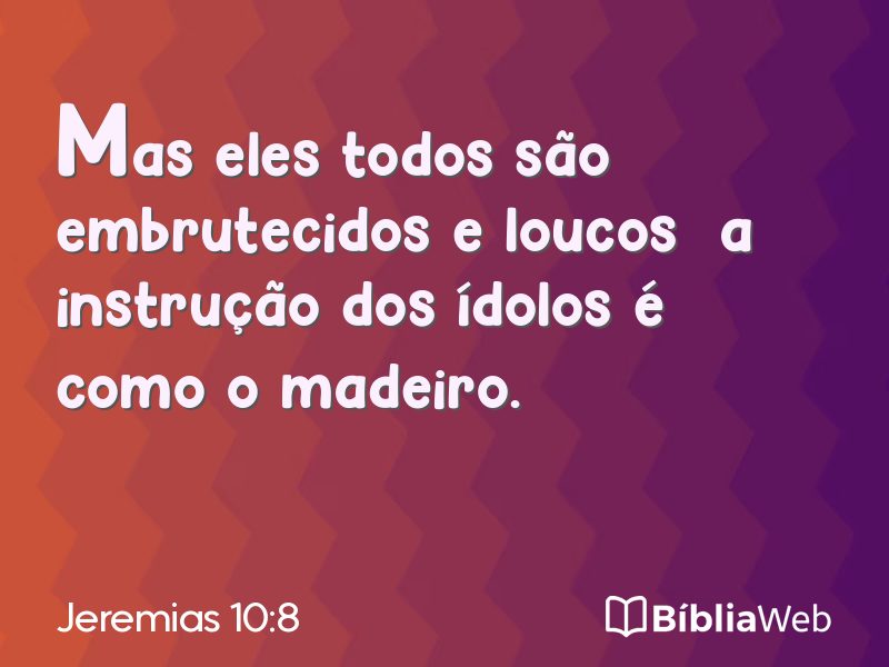 Jeremias 10:8 em imagem para compartilhar