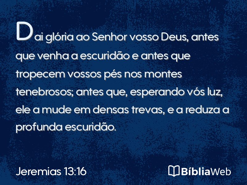 Jeremias 13:16 em imagem para compartilhar