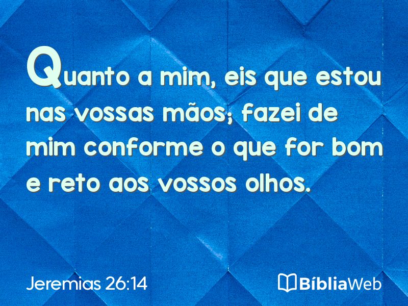 Jeremias 26:14 em imagem para compartilhar