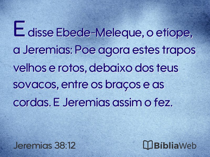 Jeremias 38:12 em imagem para compartilhar