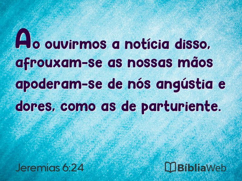 Jeremias 6:24 em imagem para compartilhar