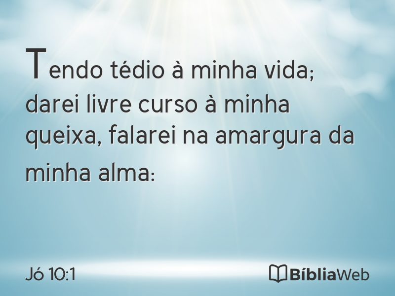 Jó 10:1 em imagem para compartilhar