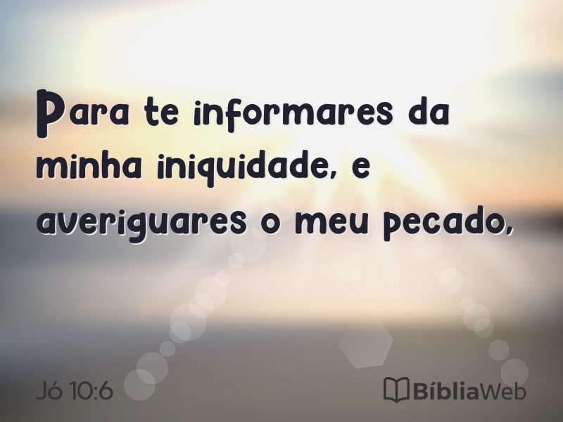 Jó 10:6 em imagem para compartilhar
