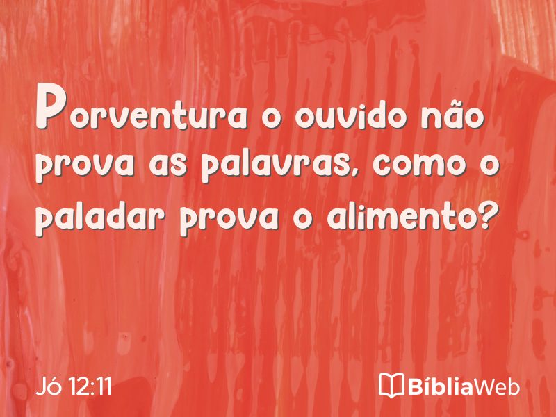 Jó 12:11 em imagem para compartilhar