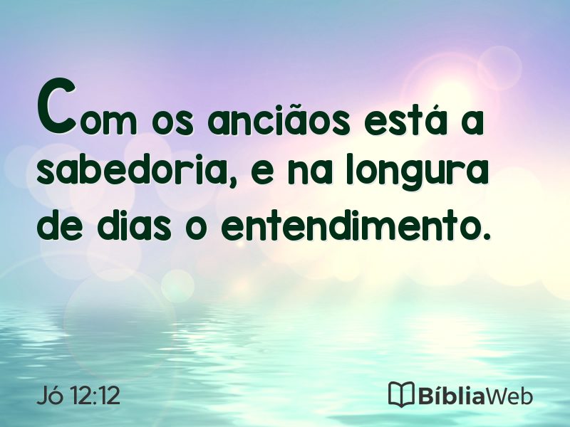 Jó 12:12 em imagem para compartilhar