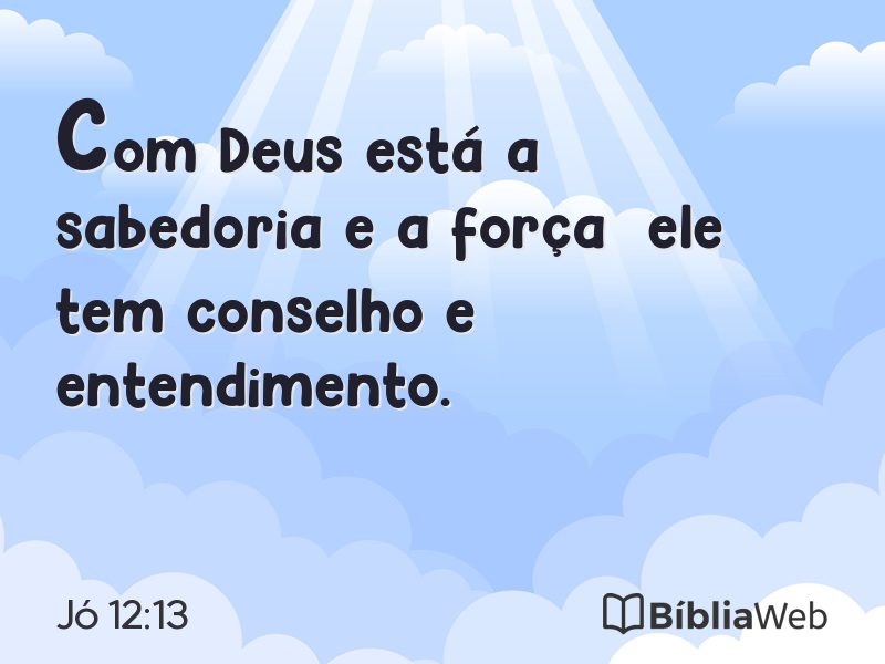 Jó 12:13 em imagem para compartilhar