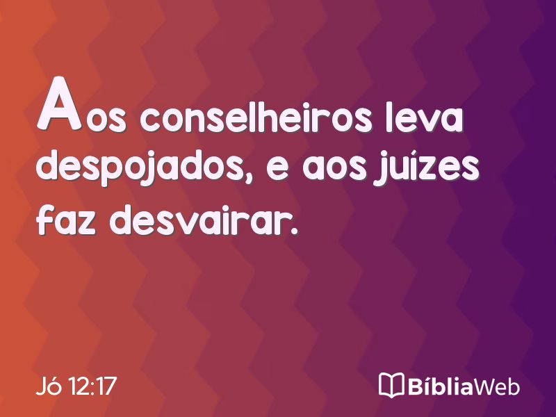 Jó 12:17 em imagem para compartilhar