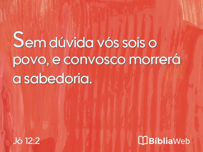 Jó 12:2 em imagem para compartilhar