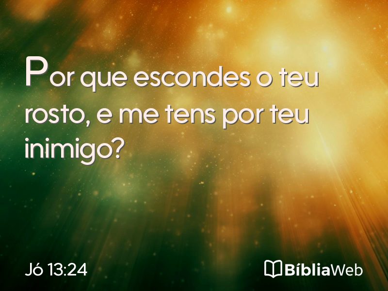 Jó 13:24 em imagem para compartilhar