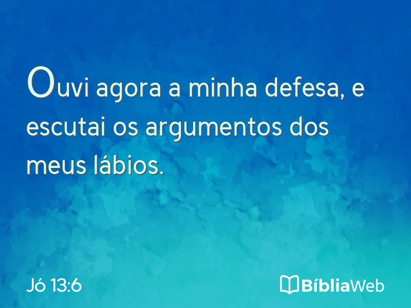 Jó 13:6 em imagem para compartilhar
