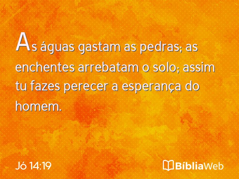 Jó 14:19 em imagem para compartilhar