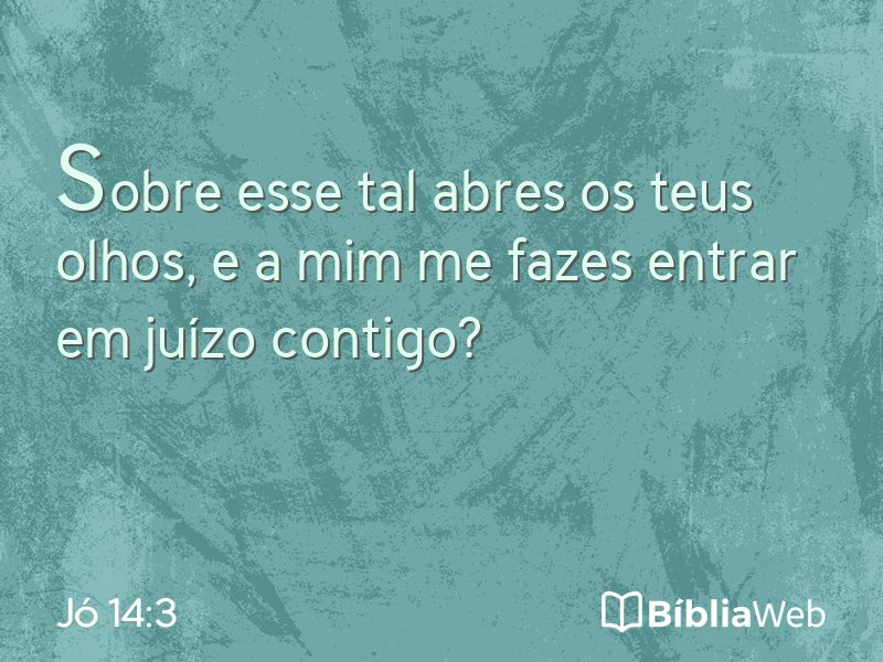 Jó 14:3 em imagem para compartilhar
