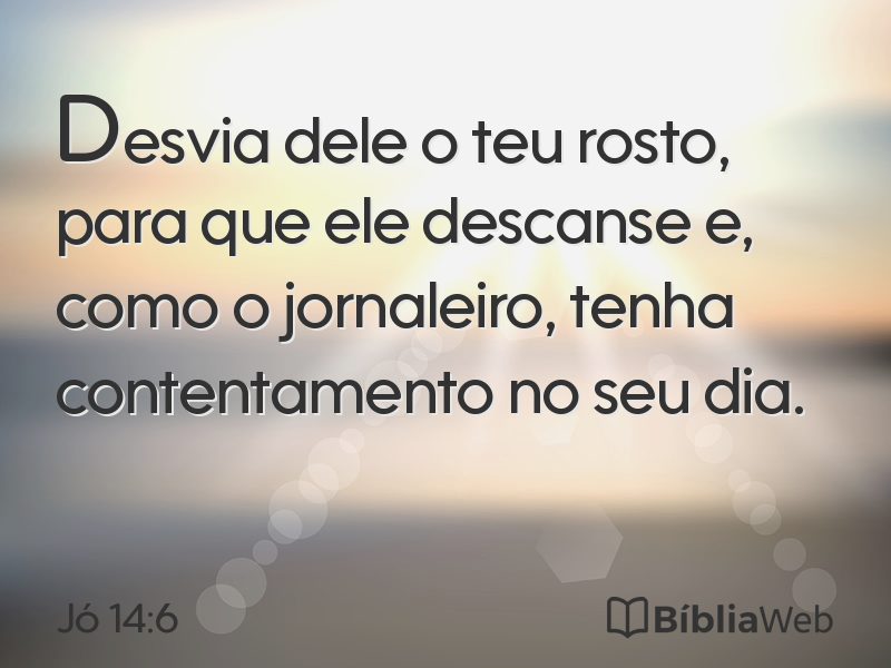 Jó 14:6 em imagem para compartilhar