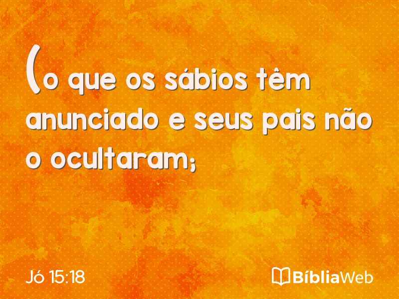 Jó 15:18 em imagem para compartilhar