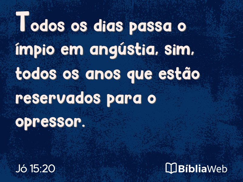 Jó 15:20 em imagem para compartilhar