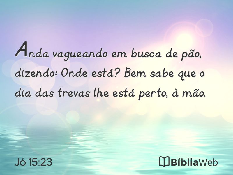 Jó 15:23 em imagem para compartilhar