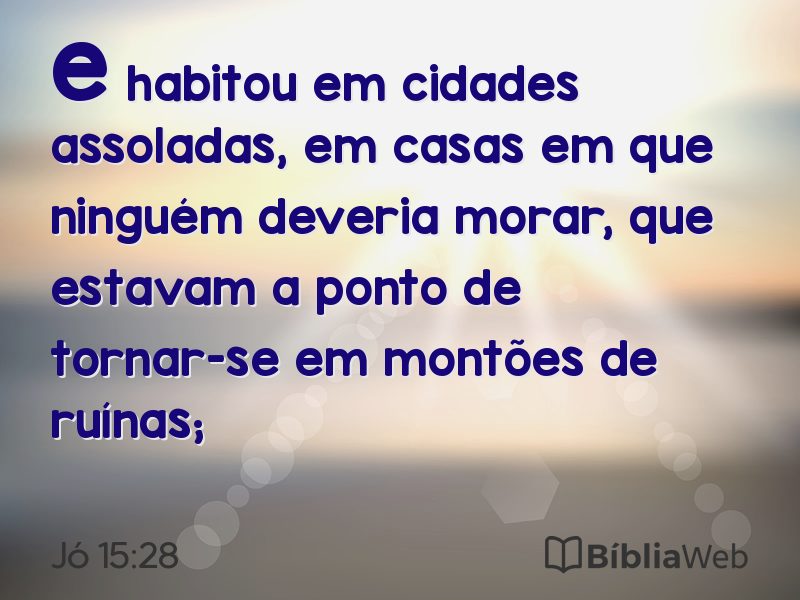 Jó 15:28 em imagem para compartilhar