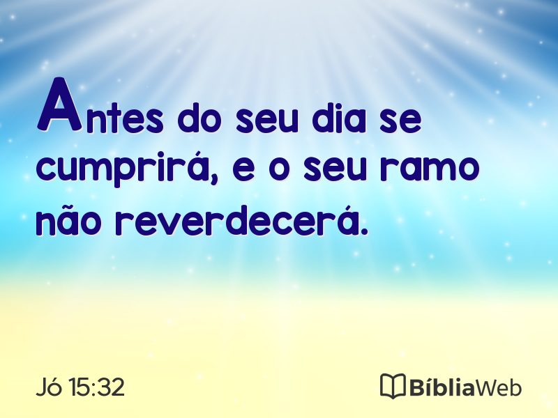 Jó 15:32 em imagem para compartilhar