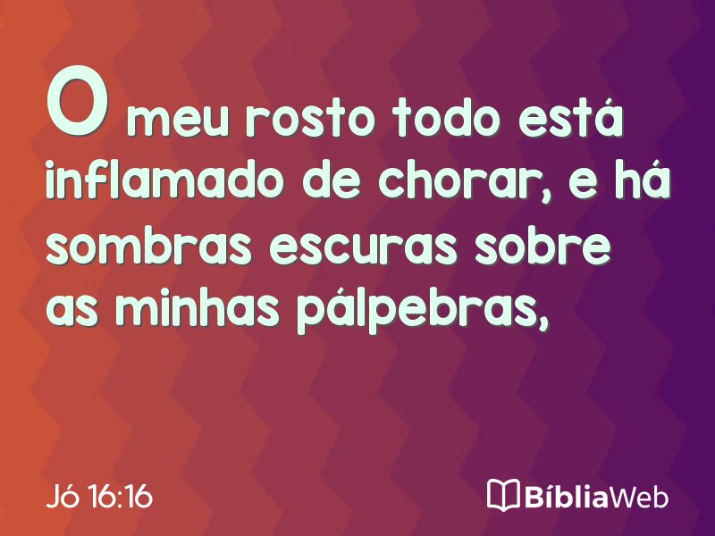 Jó 16:16 em imagem para compartilhar