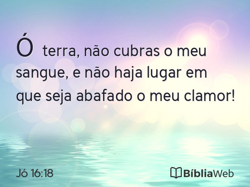 Jó 16:18 em imagem para compartilhar