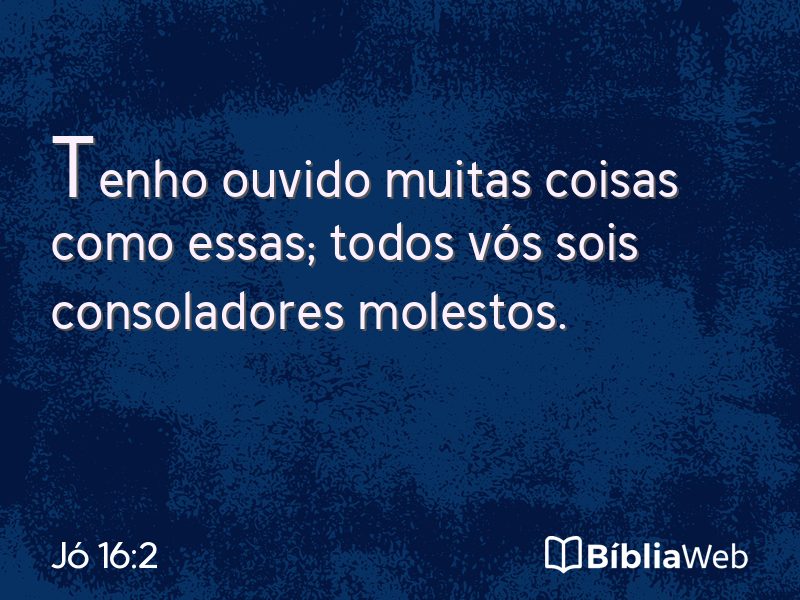 Jó 16:2 em imagem para compartilhar