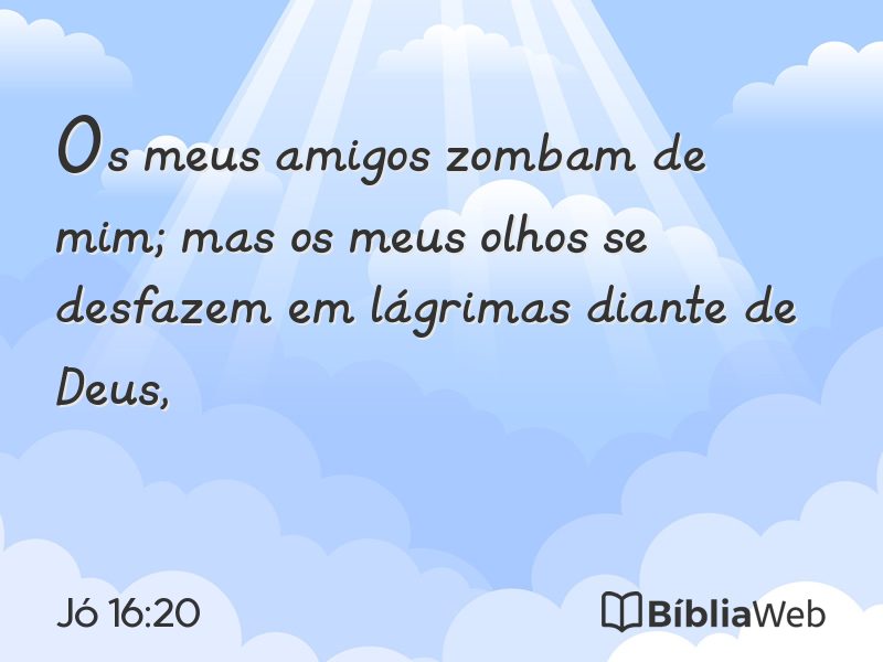 Jó 16:20 em imagem para compartilhar