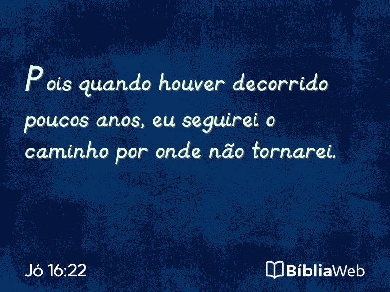 Jó 16:22 em imagem para compartilhar