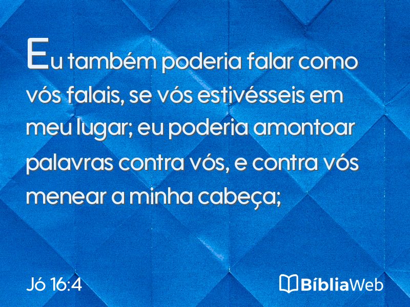Jó 16:4 em imagem para compartilhar