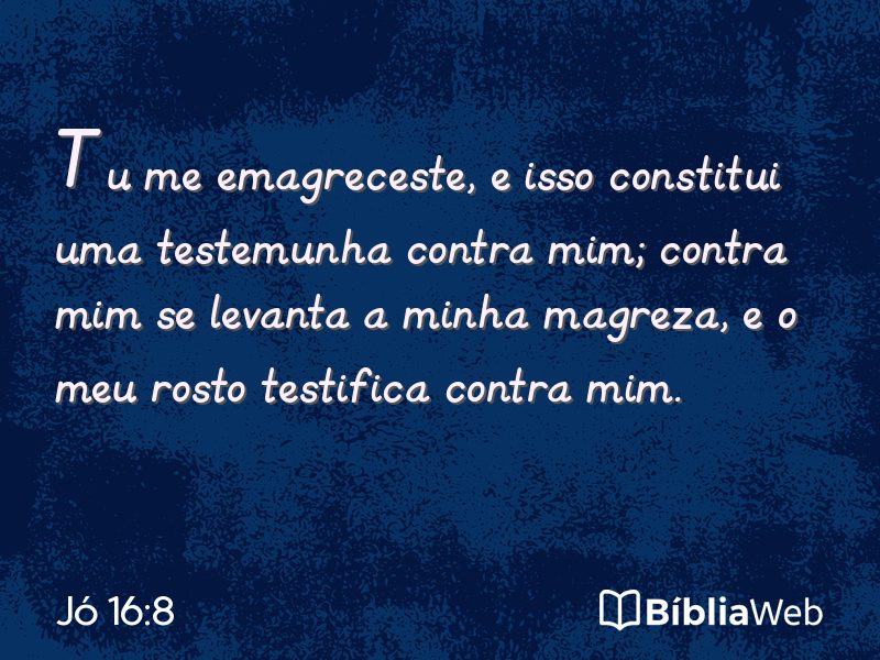 Jó 16:8 em imagem para compartilhar
