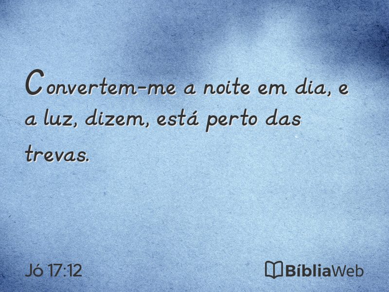 Jó 17:12 em imagem para compartilhar