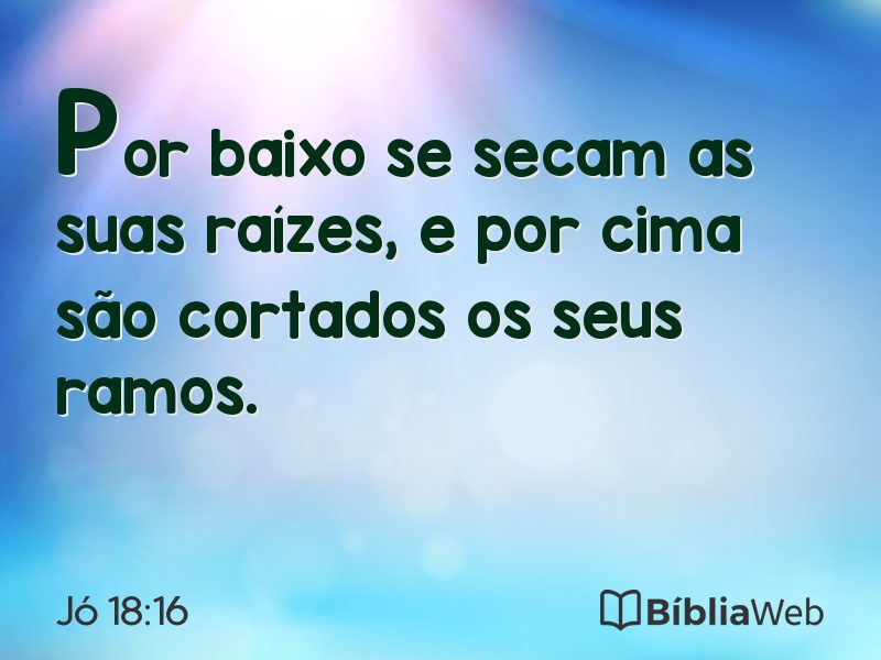 Jó 18:16 em imagem para compartilhar