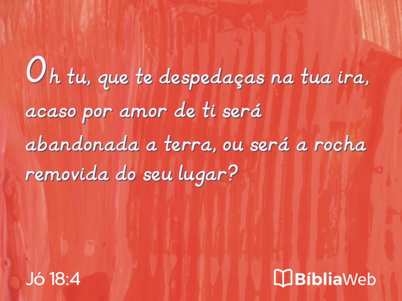 Jó 18:4 em imagem para compartilhar