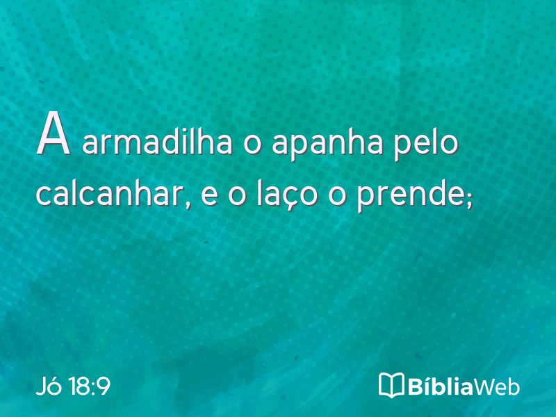 Jó 18:9 em imagem para compartilhar