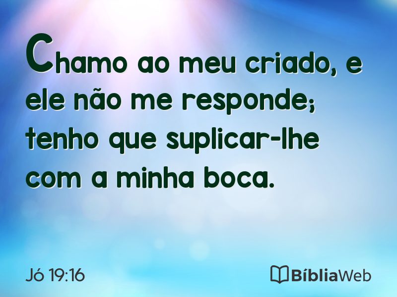Jó 19:16 em imagem para compartilhar