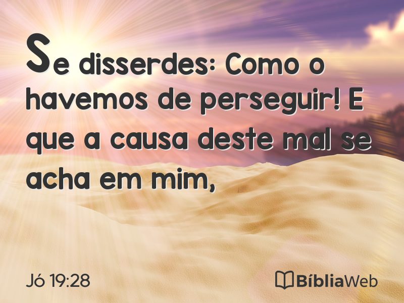 Jó 19:28 em imagem para compartilhar
