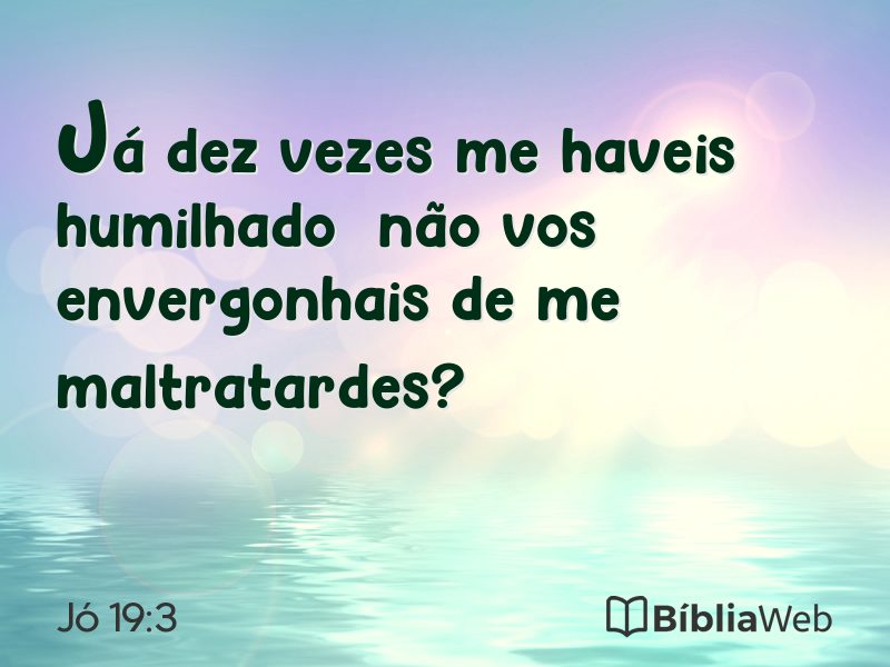 Jó 19:3 em imagem para compartilhar