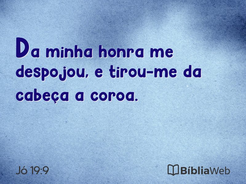 Jó 19:9 em imagem para compartilhar
